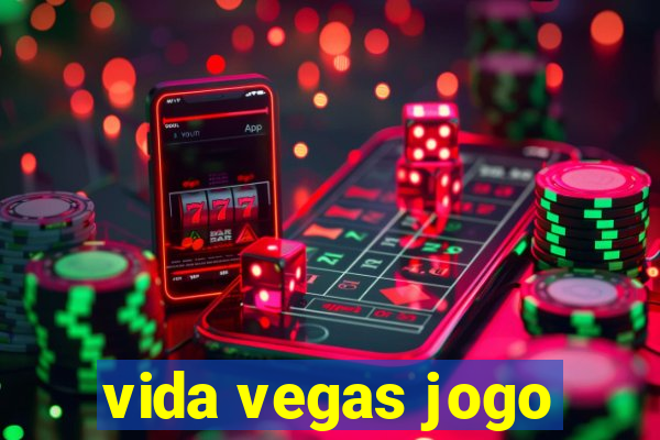 vida vegas jogo